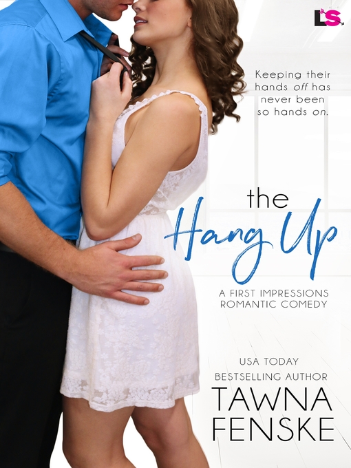 Title details for The Hang Up by Tawna Fenske - Available